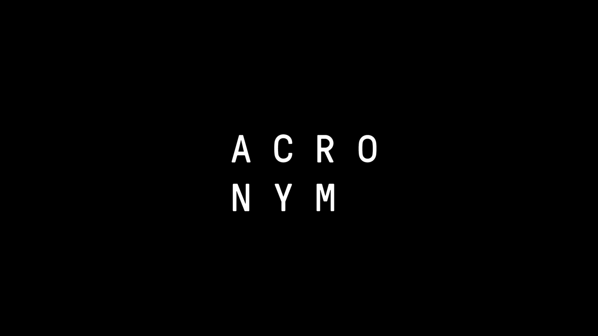 ACRONYM’s Next Chapter